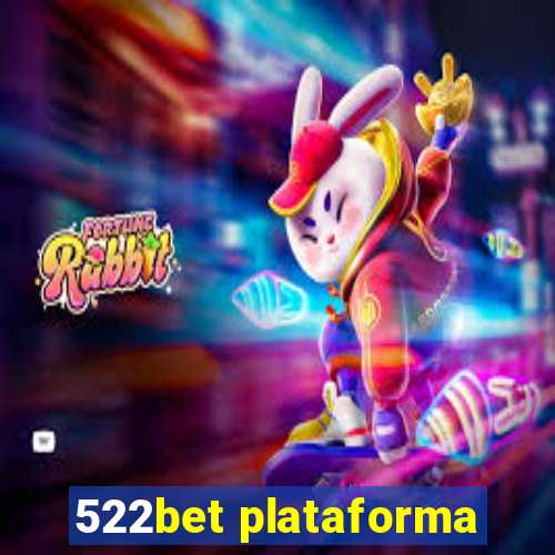 522bet plataforma